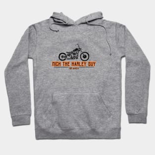 Nick The Harley Guy Hoodie